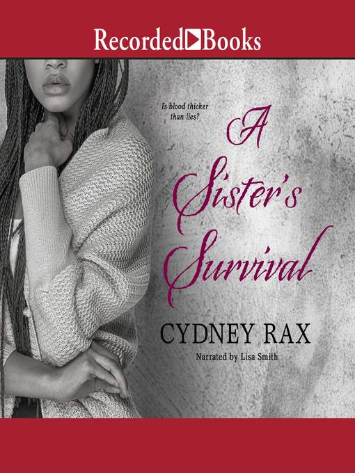 Title details for A Sister's Survival by Cydney Rax - Available